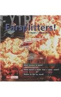 Earsplitters!: The World's Loudest Noises