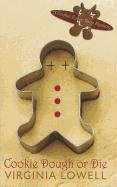 Cookie Dough or Die by Virginia Lowell