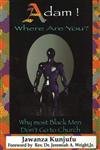 Adam! Where Are You?: Why Most Black Men Don't Go to Church by Dr. Jawanza Kunjufu