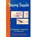 STAYING SUPPLE (New Age) by John Jerome