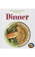 Dinner: Healthy Food Choices by Vic Parker