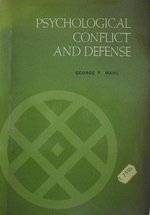 Psychological Conflict and Defense by George F Mahl