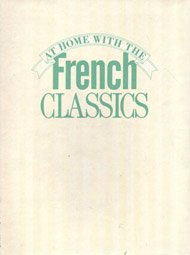 At Home With the French Classics by Richard Grausman
