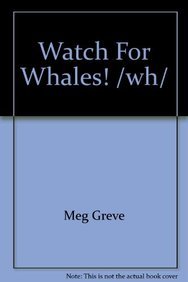 Watch for Whales! by Meg Greve