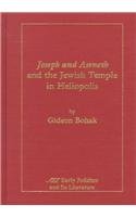 Joseph and Aseneth and the Jewish Temple in Heliopolis by Gideon Bohak