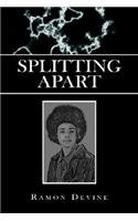 Splitting Apart by Ramon Devine