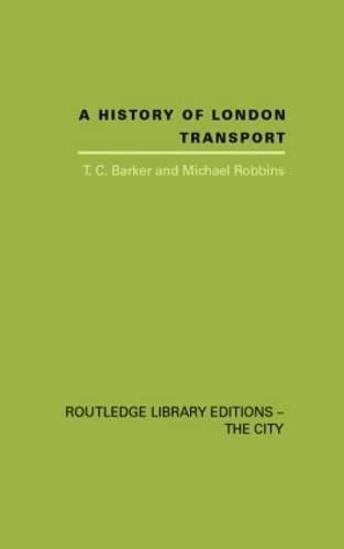 A History of London Transport: The Nineteenth Century by T.C. Barker