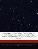 Stellar Explosion in Outer Space-Exploring Supernova and Dwarf Nova, Hypernova, and Luminous Red Nova