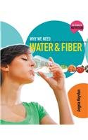 Why We Need Water and Fiber (Science of Nutrition) by Angela Royston