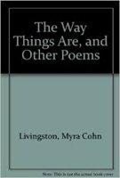 The Way Things Are, and Other Poems by Myra Cohn Livingston