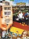 Ten Went West: East German Students Between Three Worlds