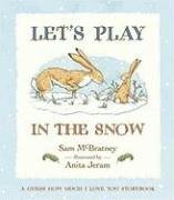 Let's Play in the Snow: A Guess How Much I Love You Storybook by Sam McBratney