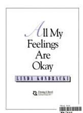 All My Feelings Are Okay (Confident Kids : Guides for Growing a Healthy Family) by Linda Kondracki
