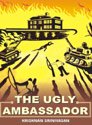 The Ugly Ambassador