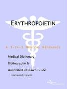 Erythropoietin: A Medical Dictionary, Bibliography, And Annotated Research Guide To Internet References