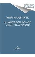 War Hawk Intl by James Rollins