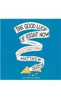 The Good Luck of Right Now: Library Edition