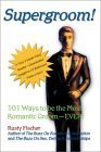 Supergroom: 101 Ways to Be the Most Romantic Groom--Ever by Rusty Fischer