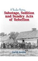 Sabotage, Sedition and Sundry Acts of Rebellion