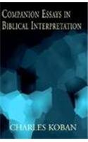 Companion Essays in Biblical Interpretation by Charles Koban