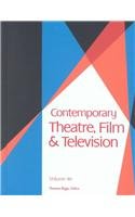 Contemporary Theatre, Film and Television (Contemporary Theatre, Film and Television, 46) by Thomas Riggs