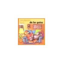 Los placeres de los gatos/ The Pleasures of the Cats