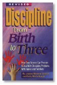 Discipline from Birth to Three: How to Prevent and Deal with Discipline Problems with Babies and Toddlers (Teen Pregnancy and Parenting series)