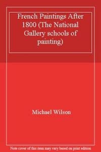 French Paintings After 1800 (The National Gallery schools of painting)