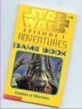 Star Wars Episode I Adventures Game Book Festival of Warriors (Star Wars Episode I, Volume 10) by Ryder Windham