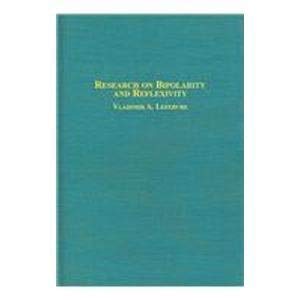 Research on Bipolarity And Reflexivity by Vladimir A. Lefebvre