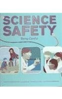 Science Safety: Being Careful (Amazing Science) by Lionel Bender