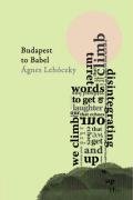 Budapest to Babel by Ágnes Lehóczky