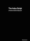 The Indus Script: A Positional-Statistical Approach The Indus Script: A Positional-Statistical Approach