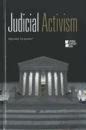 Judicial Activism (Opposing Viewpoints) by Noah Berlatsky