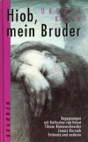 Hiob, mein Bruder - Begegnungen mit Katharina von henot, Tilman Riemenschneider, Janusz Korczak, Fatima und anderen... - Ursula Koch