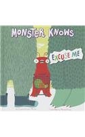 Monster Knows Excuse Me by Connie Colwell Miller  ,