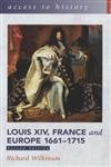 Louis XIV: France And Europe, 1661-1715 (Access to History)
