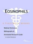 Eosinophils: A Medical Dictionary, Bibliography, And Annotated Research Guide To Internet References by Icon Health Publications