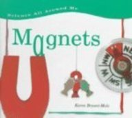 Magnets (Science All Around Me)