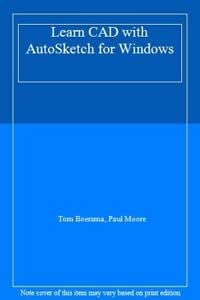 Learn CAD With Autosketch for Windows by Tom Boersma