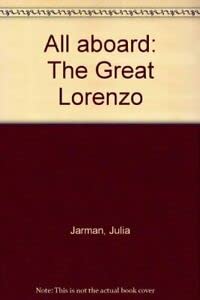 All Aboard: The Great Lorenzo by Julia Jarman