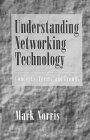 Understanding Networking Technology: Concepts, Terms and Trends (Artech House Telecommunications Library) by Mark Norris