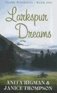 Larkspur Dreams
