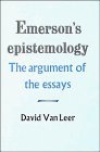 Emerson's Epistemology: The Argument of the Essays by David Van Leer