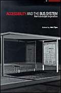 Accessibility and the Bus System: Concepts to Practice by N. Tyler