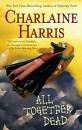 All Together Dead (The Southern Vampire Mysteries, Book 7) by Charlaine Harris