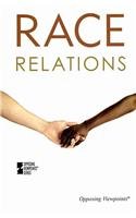 Race Relations (Opposing Viewpoints)