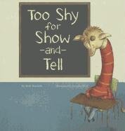 Too Shy for Show-and-Tell by Beth Bracken