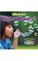 What Are Light Waves?