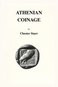 Athenian Coinage by Chester G. Starr
